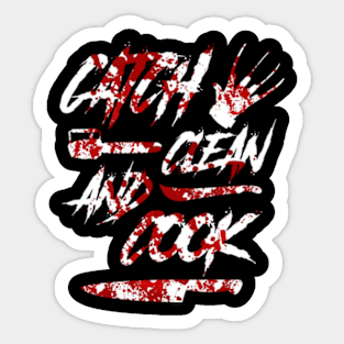 CATCH CLEAN AND COOK Sticker